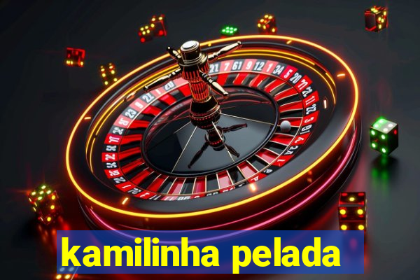 kamilinha pelada